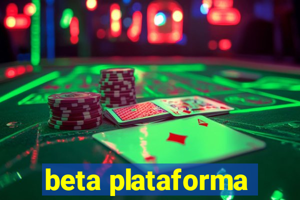 beta plataforma