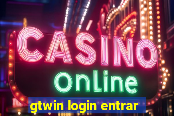 gtwin login entrar