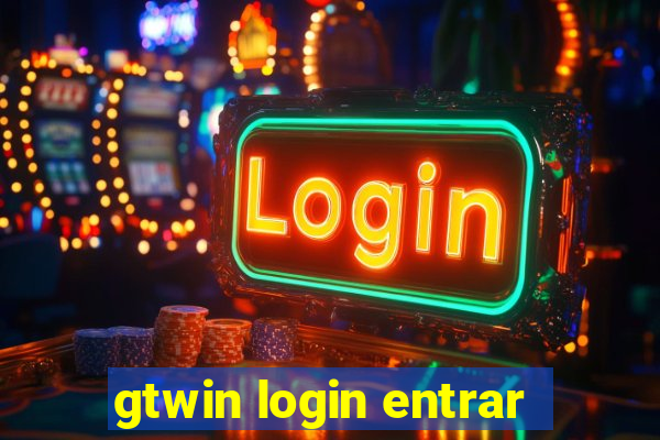 gtwin login entrar