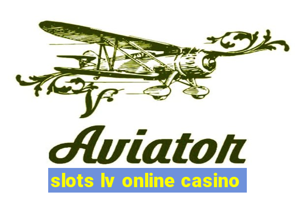 slots lv online casino