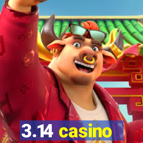 3.14 casino