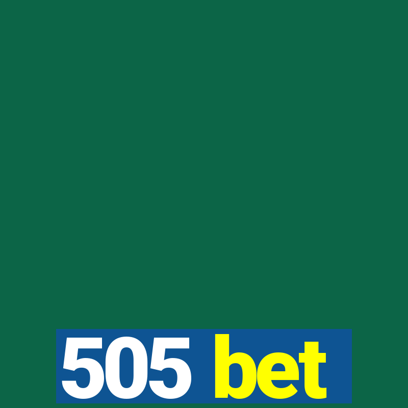 505 bet