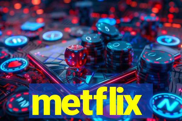 metflix