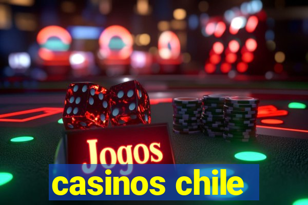 casinos chile