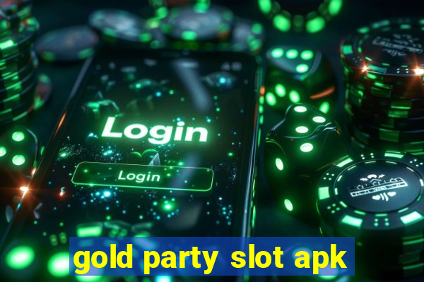 gold party slot apk