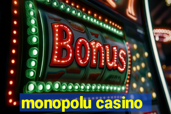 monopolu casino