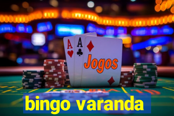 bingo varanda