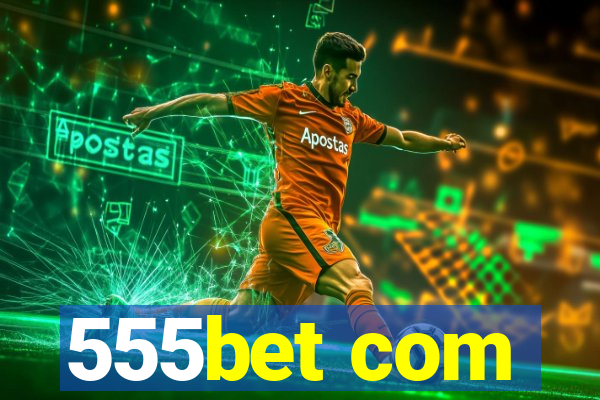 555bet com