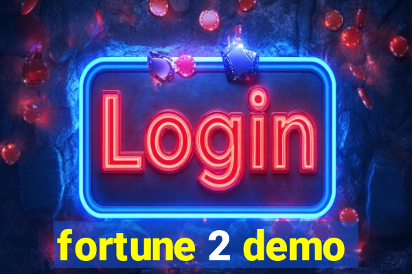 fortune 2 demo