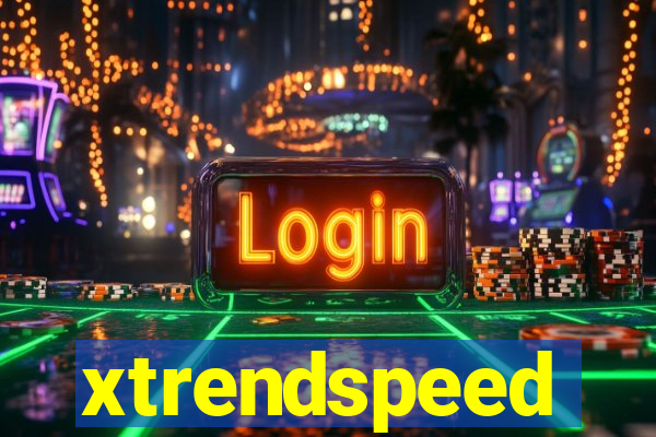 xtrendspeed