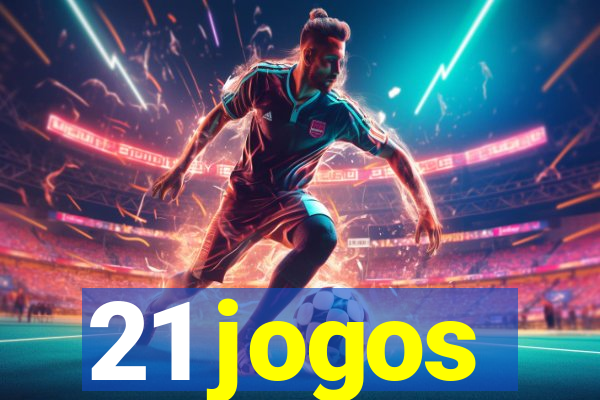 21 jogos