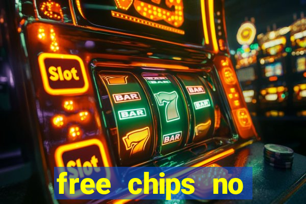 free chips no deposit casino