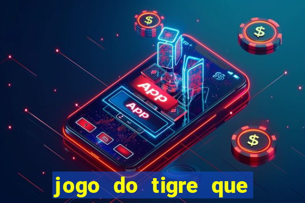 jogo do tigre que pode depositar 1 real