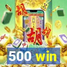 500 win