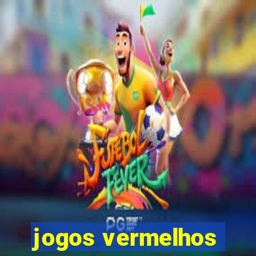 jogos vermelhos