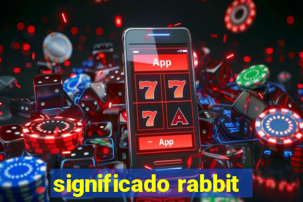 significado rabbit