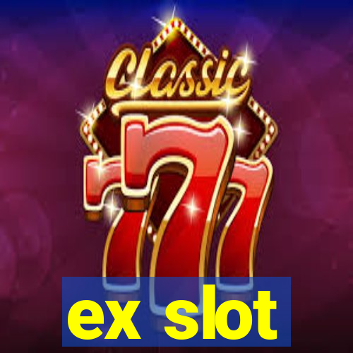 ex slot