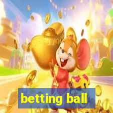 betting ball