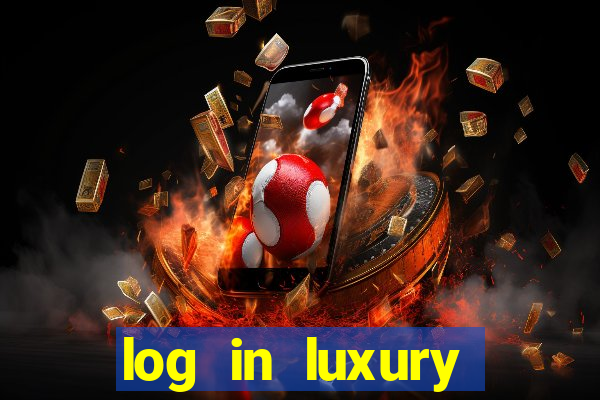 log in luxury casino login