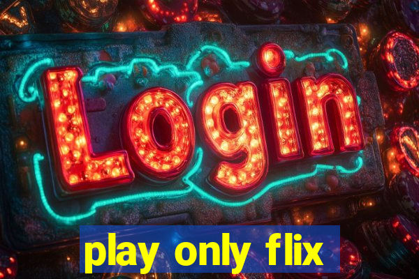 play only flix