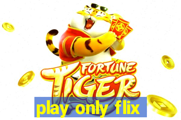 play only flix