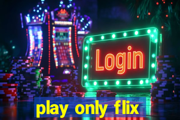 play only flix