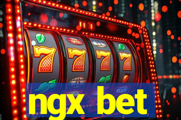 ngx bet