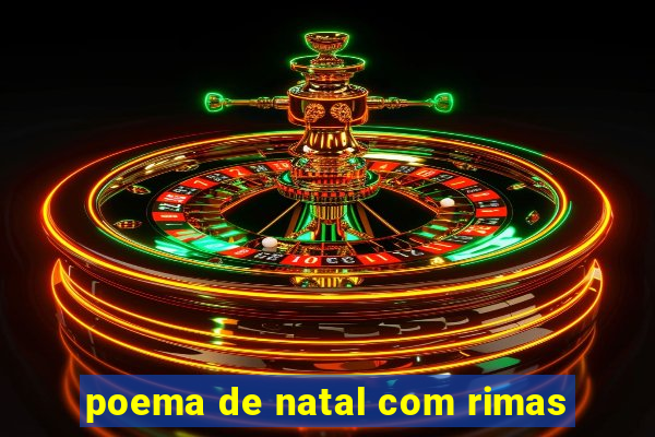 poema de natal com rimas