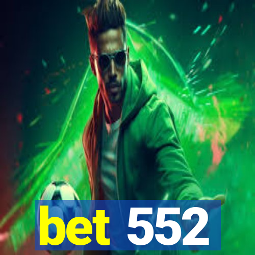 bet 552