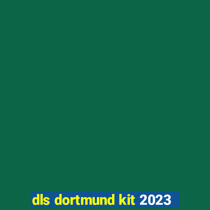 dls dortmund kit 2023