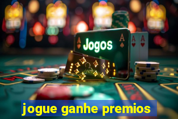 jogue ganhe premios