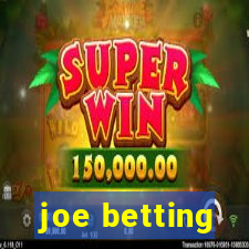 joe betting