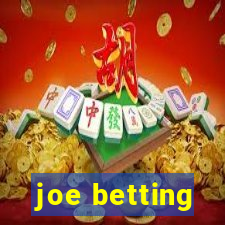 joe betting