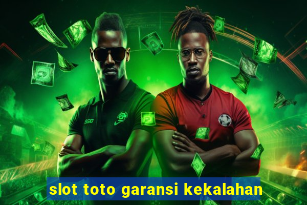 slot toto garansi kekalahan