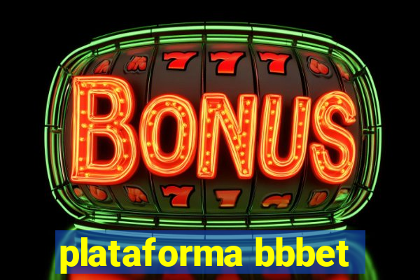 plataforma bbbet