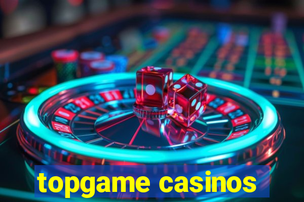 topgame casinos