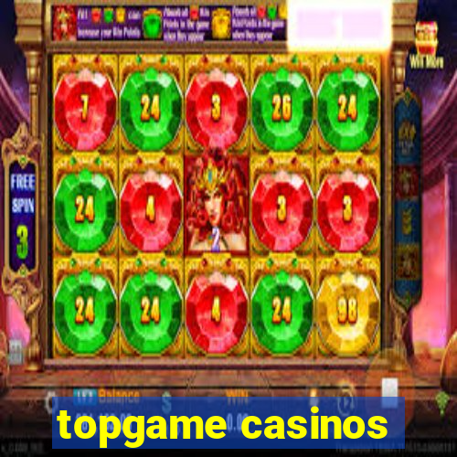 topgame casinos