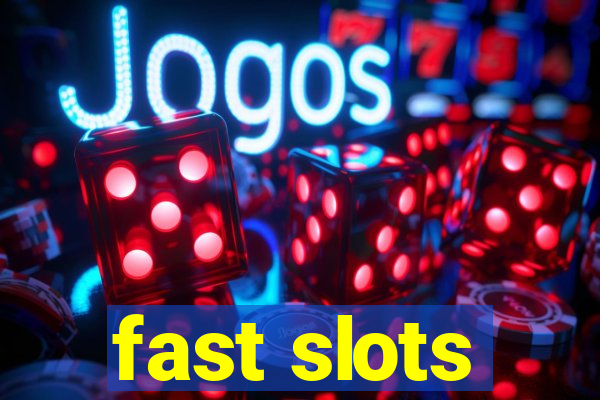 fast slots