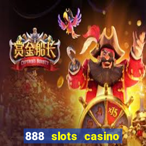 888 slots casino ca?a níquel