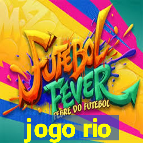 jogo rio