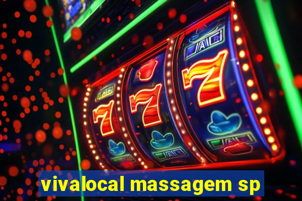 vivalocal massagem sp