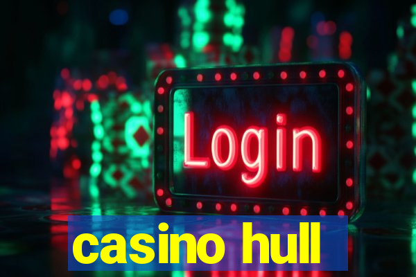 casino hull