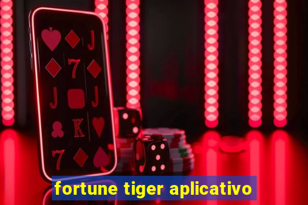 fortune tiger aplicativo