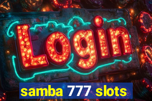 samba 777 slots