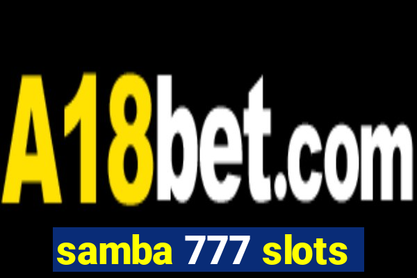 samba 777 slots