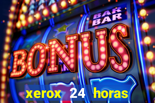 xerox 24 horas porto alegre