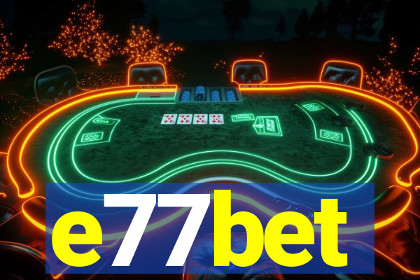 e77bet