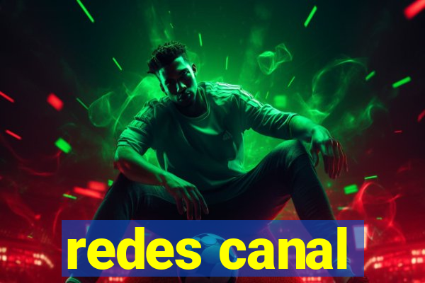 redes canal