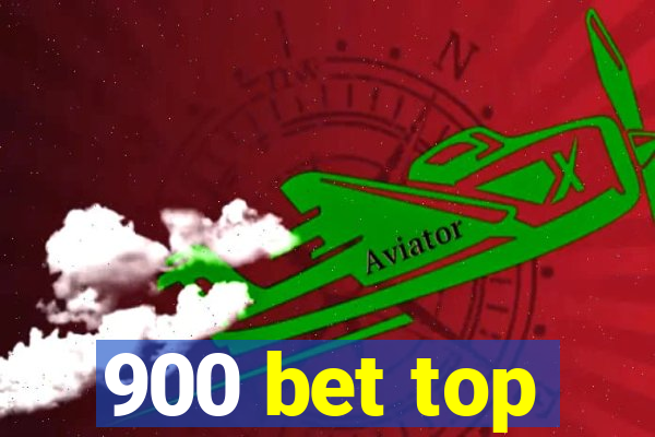 900 bet top