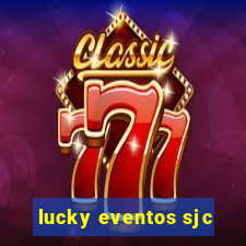 lucky eventos sjc